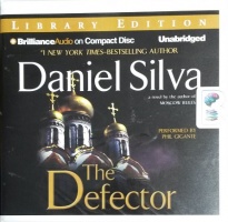 The Defector written by Daniel Silva performed by Phil Gigante on CD (Unabridged)